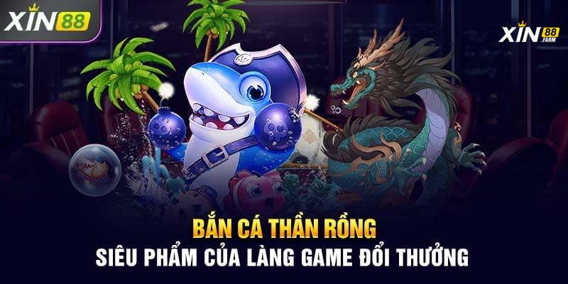 Các Loại Game Bắn Cá Phổ Biến Tại XIN88