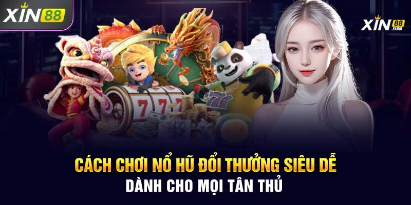 Hiểu rõ cách thức hoạt động của game Nổ hũ