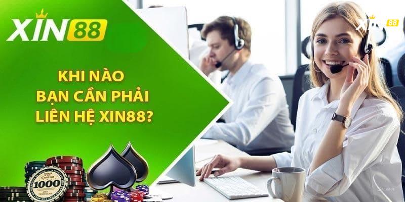 Vì sao cần liên hệ với XIN88?